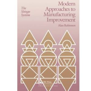 Modern Approaches to Manufacturing Improvement: The Shingo System